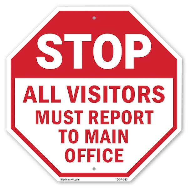 Signmission Stop All Visitors Must Report  Ma, 10 Inch X 10 Inch, Aluminum Metal Signs - OC-A-10-333