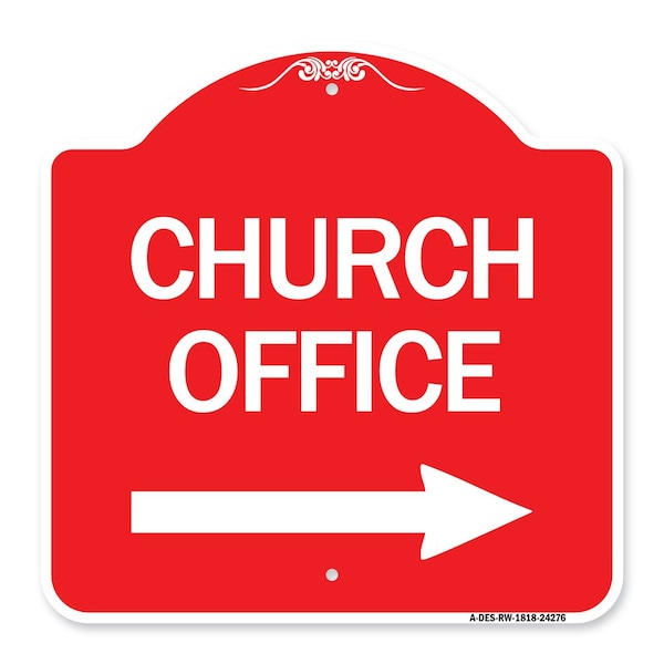 Signmission Church Office With Right Arrow, Red & White Aluminum Architectural Sign, 18" x 18", RW-1818-24276 - A-DES-RW-1818-24276
