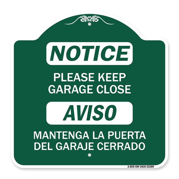 Signmission Please Keep Garage Closed Mantenga La Puerta Del Garaje Cerrado, A-DES-GW-1818-23289 - A-DES-GW-1818-23289