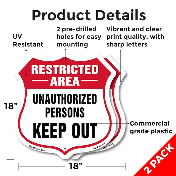Signmission Restricted Area Shield Sign Unauthorized, 18 inch X 18 inch, Plastic Sign, 2PK - SHI-P-2PACK-18-457