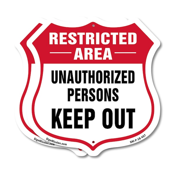 Signmission Restricted Area Shield Sign Unauthorized, 18 inch X 18 inch, Plastic Sign, 2PK - SHI-P-2PACK-18-457