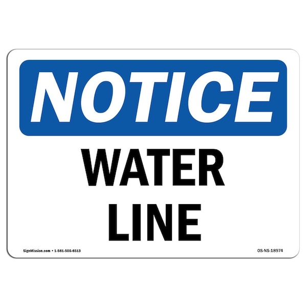 Signmission Safety Sign, OSHA Notice, 12" Height, Aluminum, Water Line Sign, Landscape - OS-NS-A-1218-L-18974