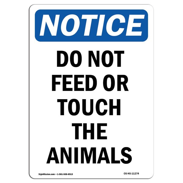 Signmission Safety Sign, OSHA Notice, 10" Height, Rigid Plastic, Do Not Feed Or Touch The Animals Sign, Portrait - OS-NS-P-710-V-11274