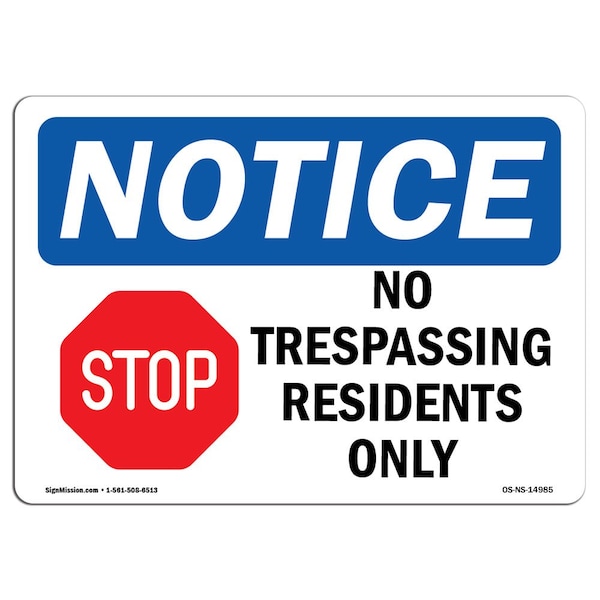 Signmission OSHA Notice Sign, 18" H, 24" W, Aluminum, No Trespassing Residents Only Sign With Symbol, Landscape - OS-NS-A-1824-L-14985