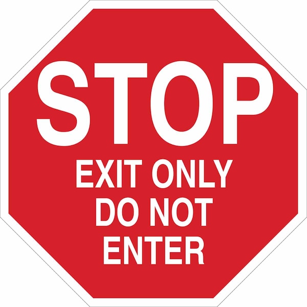 Brady Stop Exit Only Sign, 24" W, 24" H, Aluminum, Red - 124556