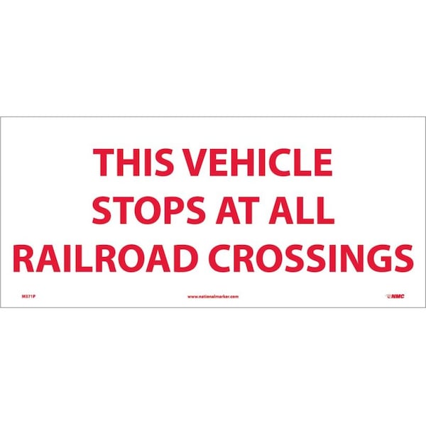 Nmc This Vehicle Stops At All Railroad Crossings Sign - M371P