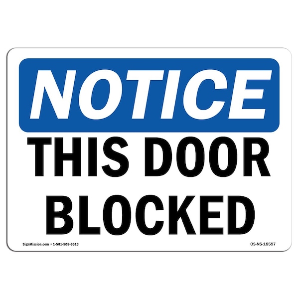 Signmission Safety Sign, OSHA Notice, 7" Height, Aluminum, This Door Blocked Sign, Landscape - OS-NS-A-710-L-18597