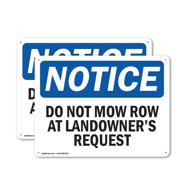 Signmission Do Not Mow Row At Landowner'S Request, 14 in W x Rectangle, Plastic - OS-2PACK-NS-P-1014-L-11311