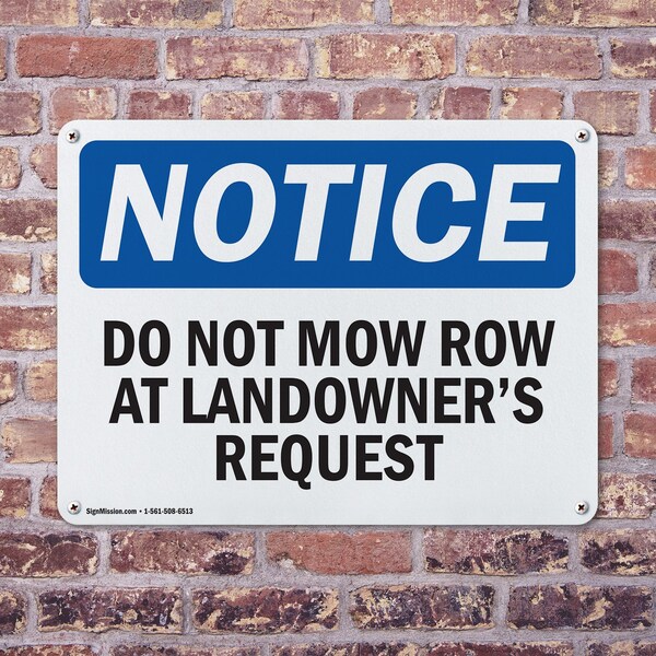 Signmission Do Not Mow Row At Landowner'S Request, 14 in W x Rectangle, Plastic - OS-2PACK-NS-P-1014-L-11311