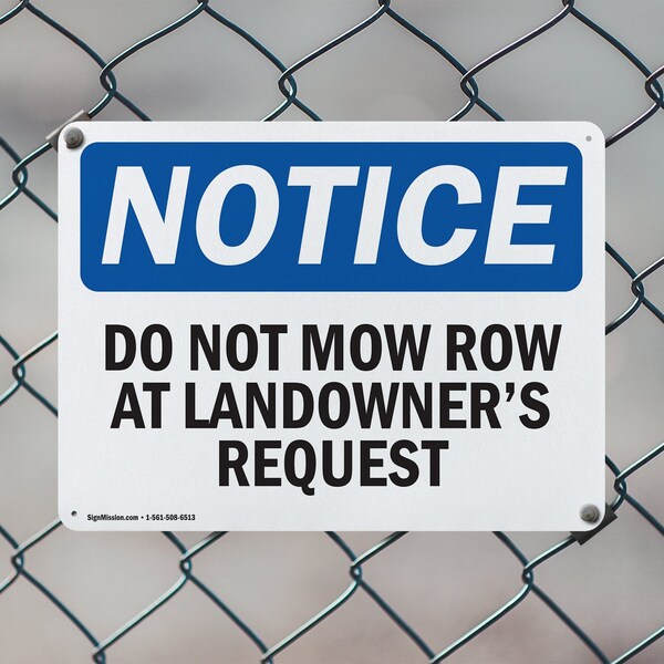Signmission Do Not Mow Row At Landowner'S Request, 14 in W x Rectangle, Plastic - OS-2PACK-NS-P-1014-L-11311