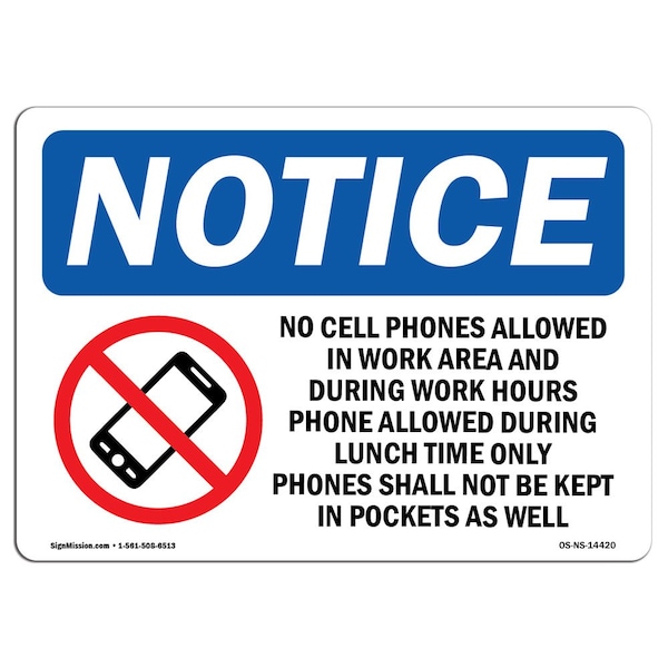 Signmission Sign, 7" H, Rigid Plastic, No Cell Phones Allowed In Work Sign, Landscape, L-14420 - OS-NS-P-710-L-14420