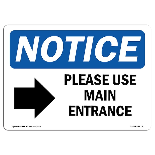 Signmission Sign, 10" H, 14" W, Aluminum, Please Use Main Entrance (Right Arrow) Sign With Symbol, Landscape - OS-NS-A-1014-L-17616