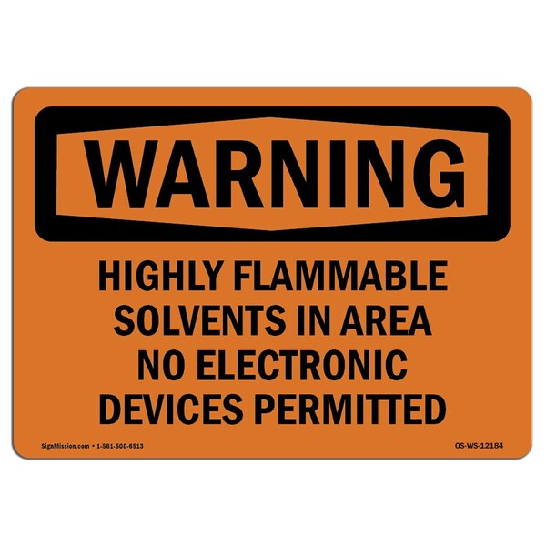 Signmission OSHA Sign, 10" H, 14" W, Aluminum, Highly Flammable Solvents In Area No Electronic, Landscape - OS-WS-A-1014-L-12184