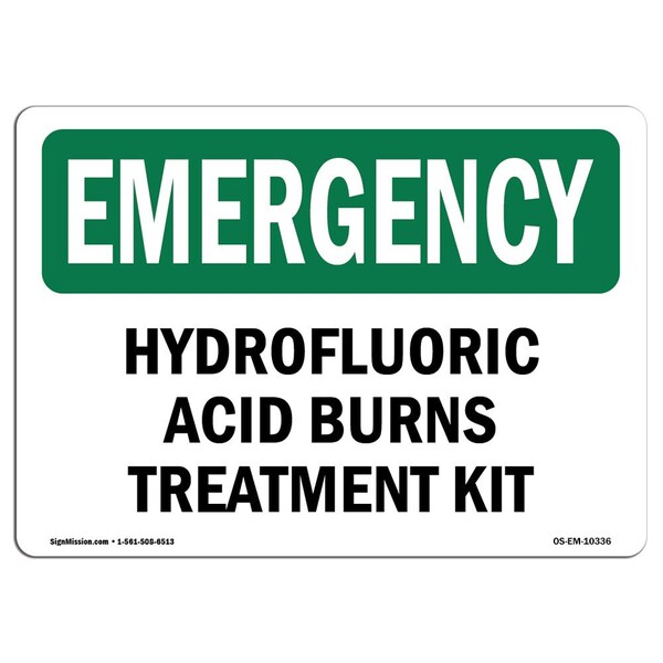 Signmission OSHA EMERGENCY Sign, Hydrofluoric Acid Burns Treatment Kit, 10in X 7in Plastic, 7" W, 10" L, Lndscp - OS-EM-P-710-L-10336