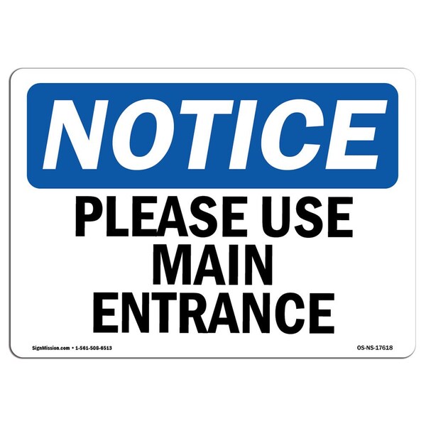 Signmission Safety Sign, OSHA Notice, 10" Height, 14" Width, Aluminum, Please Use Main Entrance Sign, Landscape - OS-NS-A-1014-L-17618