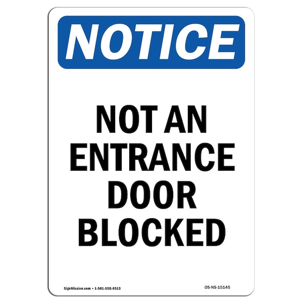 Signmission OSHA Notice Sign, 10" Height, Aluminum, Not An Entrance Door Blocked Sign, Portrait - OS-NS-A-710-V-15145