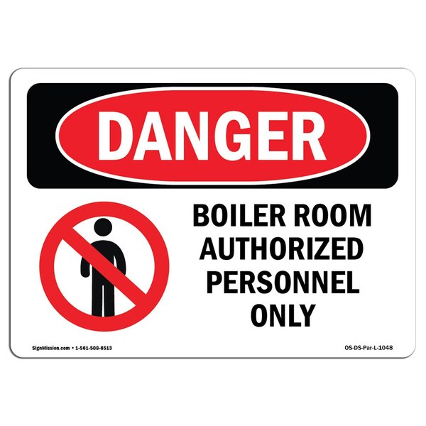Signmission OSHA Danger Sign, 12" Height, 18" Width, Aluminum, Boiler Room Authorized Personnel Only, Landscape - OS-DS-A-1218-L-1048