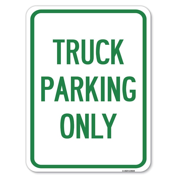 Signmission Reserved Parking Truck Parking Heavy-Gauge Alum Rust Proof Parking, 18" x 24", A-1824-23028 - A-1824-23028