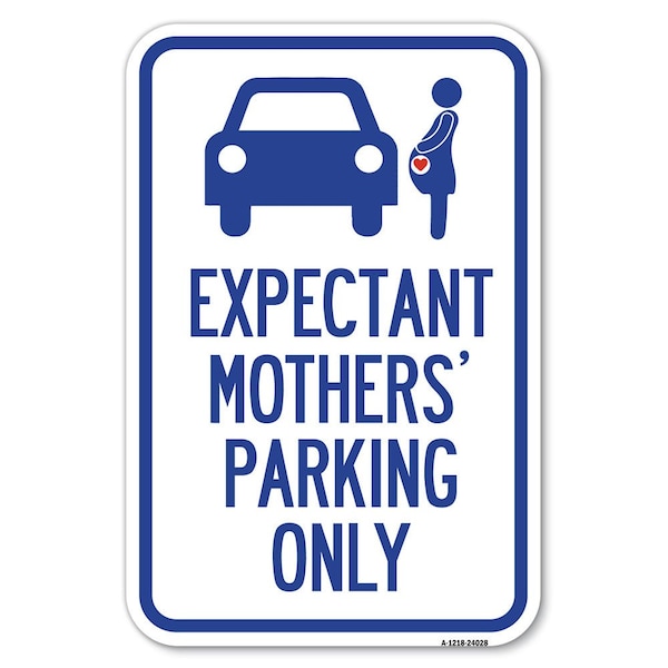 Signmission Expectant Mothers Parking Only With Graphic Heavy-Gauge Alum. Sign, 18" L, 12" H, A-1218-24028 - A-1218-24028