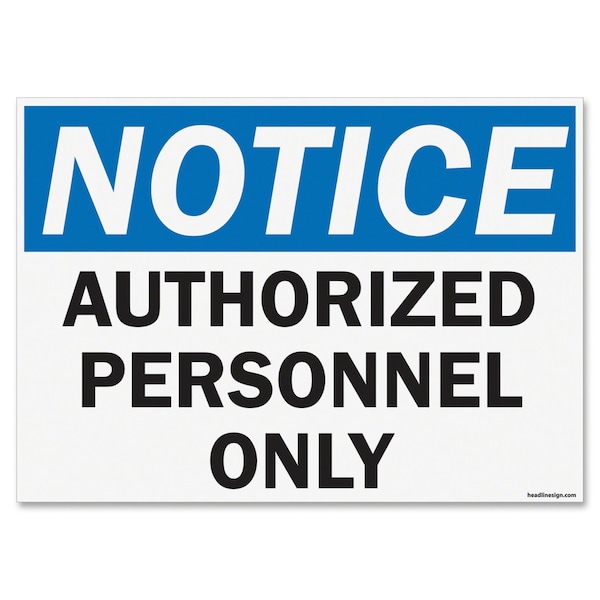 Headline Sign Notice Authorized Personnel Only, 14" W x 10" H - 5492