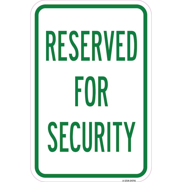 Signmission Reserved For Security, Heavy-Gauge Aluminum Rust Proof Parking Sign, 12" x 18", A-1218-24791 - A-1218-24791