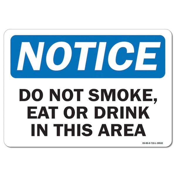 Signmission OSHA Notice Sign, 10" Height, Rigid Plastic, Do Not Smoke Eat Or Drink In This Area, Landscape - OS-NS-P-1014-L-19532