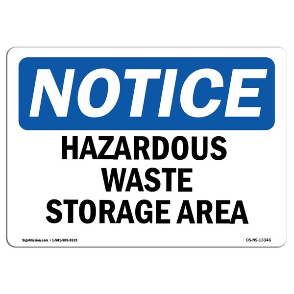 Signmission OSHA Notice Sign, 7" Height, 10" Width, Rigid Plastic, Hazardous Waste Storage Area Sign, Landscape - OS-NS-P-710-L-13346