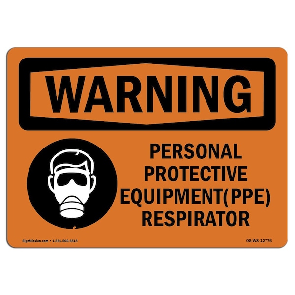 Signmission OSHA WARNING Sign, PPE Respirator, 7in X 5in Decal, 7" W, 5" H, Landscape, PPE Respirator - OS-WS-D-57-L-12776