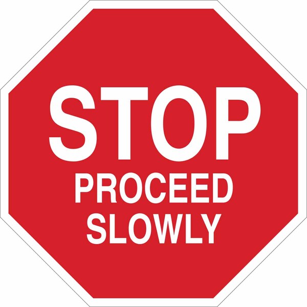 Brady Stop, Stop Proceed Slowly, 24 in x 24 in, Octagon, Aluminum, 124516 - 124516