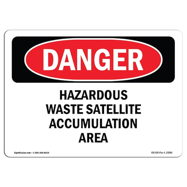 Signmission OSHA Sign, 12" Height, 18" Width, Aluminum, Hazardous Waste Satellite Accumulation Area, Lndscp - OS-DS-A-1218-L-2286