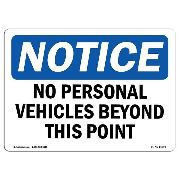 Signmission OSHA Notice Sign, 18" H, 24" W, Aluminum, No Personal Vehicles Beyond This Point Sign, Landscape - OS-NS-A-1824-L-14740