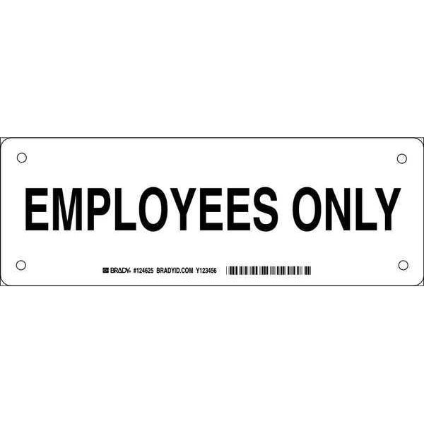 Brady No Header, Employees Only, 10 in W x 3 1/2 in H, Rectangle, Aluminum - 124625