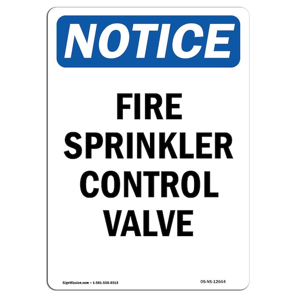 Signmission OSHA Notice Sign, Fire Sprinkler Control Valve, 10in X 7in Aluminum, 7" W, 10" L, Portrait - OS-NS-A-710-V-12664