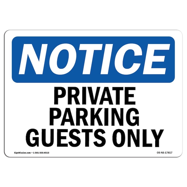 Signmission OSHA Notice Sign, Private Parking Guests Only, 24in X 18in Decal, 18" W, 24" L, Landscape - OS-NS-D-1824-L-17817