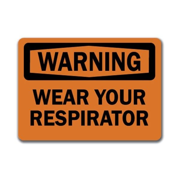 Signmission Warning Sign-Wear A Respirator-10in x 14in OSHA Safety Sign, 14" H, WS-Wear A Respirator - WS-WEAR A RESPIRATOR