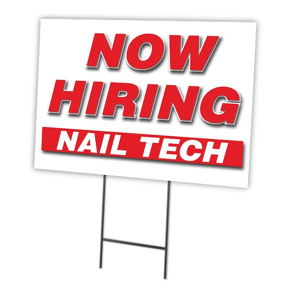 Signmission Now Hiring Nail Tech Yard Sign & Stake outdoor plastic coroplast window, C-1216 NAIL TECH - C-1216 NAIL TECH