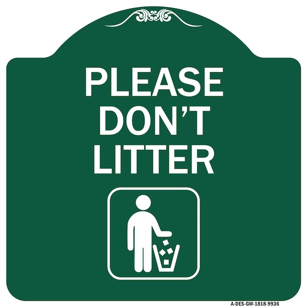 Signmission Please Dont Litter Heavy-Gauge Aluminum Architectural Sign, 18" x 18", GW-1818-9936 - A-DES-GW-1818-9936