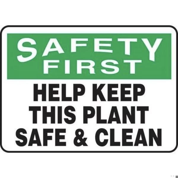 Accuform Safety Sign, SAFETY FIRST HELP KEEP THIS PLANT SAFE  CLEAN, 7 X 10, Vinyl - MHSK939VS