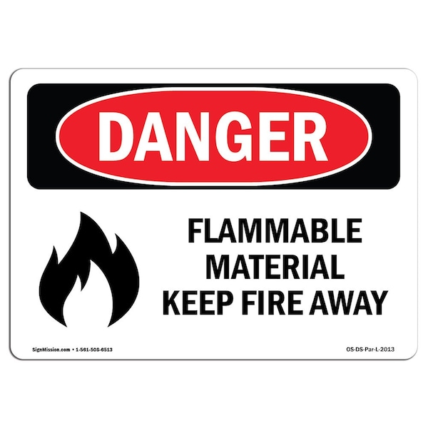 Signmission OSHA Sign, Flammable Material Keep Fire Away, 7in X 5in, 5" W, 7" L, Landscape, OS-DS-D-57-L-2013 - OS-DS-D-57-L-2013