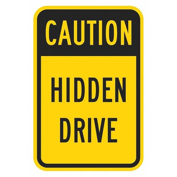 Lyle Hidden Drive Traffic Sign, 18 in H, 12 in W, Aluminum, Vertical Rectangle, English, T1-1352-DG_12x18 - T1-1352-DG_12X18