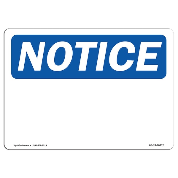 Signmission OSHA Notice Sign, NOTICE Notice Blank Write-On, 18in X 12in Decal, 18" W, 12" H, Landscape - OS-NS-D-1218-L-16275