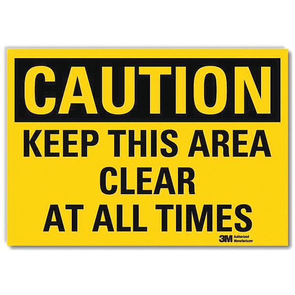 Lyle Safety Sign, Keep Area Clr All Tms, 5in.H - U4-1471-RD_7X5