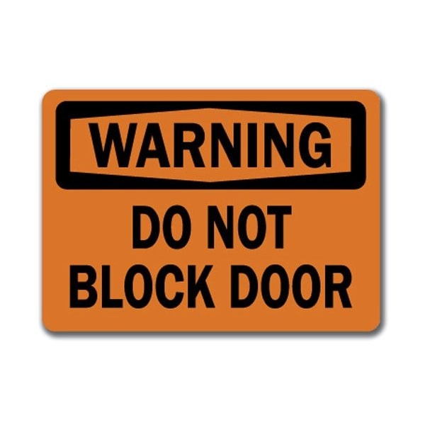 Signmission Safety Sign, 14 in Height, Plastic, 10 in Length, Do Not Block Door - WS-DO NOT BLOCK DOOR
