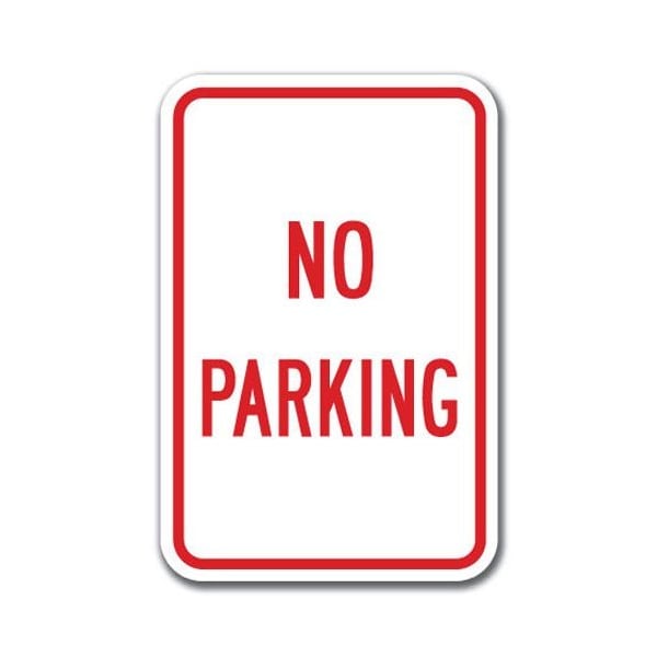 Signmission No Parking Sign 12inx18in Heavy Gauge Alum Signs, 18" L, 12" H, A-1218 No Parking Signs - No Parking - A-1218 NO PARKING SIGNS - NO PARKING