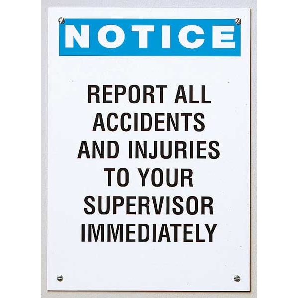 Brady Notice Sign, Report All Accidents And Injuries To Your Supervisor Immediately, 14 in H x, 10 in W - OR20410