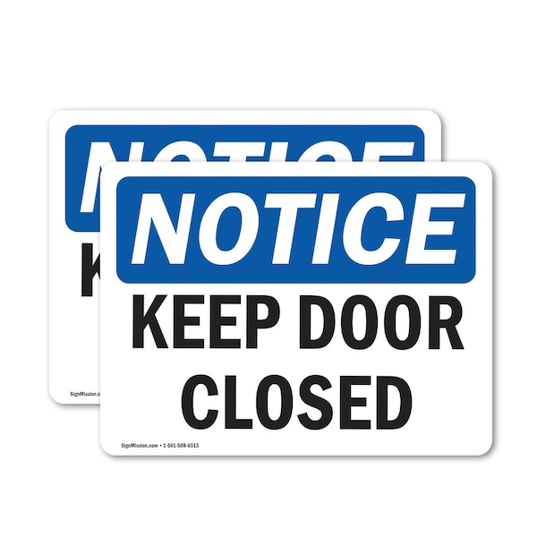 Signmission Keep Door Closed, 10 in W x Rectangle, Vinyl Decal - OS-2PACK-NS-D-710-L-15855