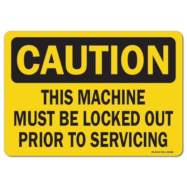 Signmission OSHA, This Machine Must Locked Out Prior To Servicing, 5in X 3.5in, 3.5" H, 5" W, Landscape - OS-CS-D-35-L-19248