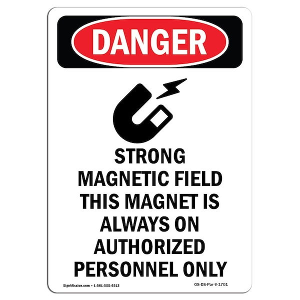Signmission OSHA Danger Sign, Strong Magnetic Field, 14in X 10in Decal, 10" W, 14" L, Portrait - OS-DS-D-1014-V-1701