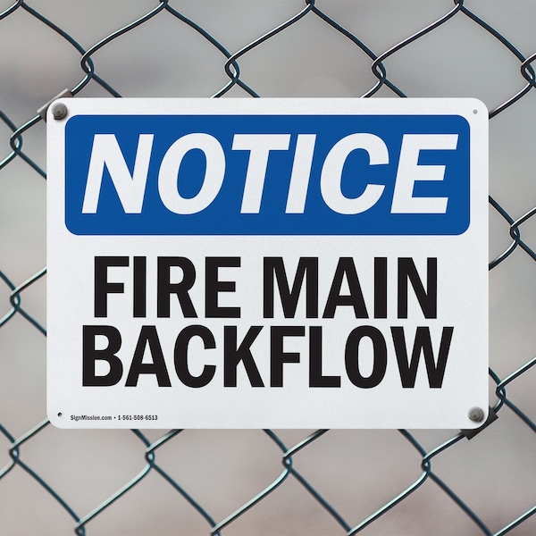 Signmission Fire Main Backflow OSHA Notice Sign, Aluminum, 10in W x 7in L, 2PK - OS-2PACK-NS-A-710-L-12618