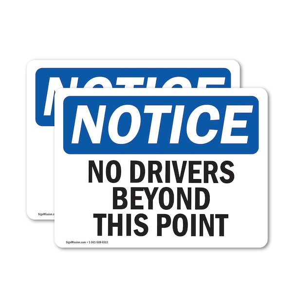 Signmission No Drivers Beyond This Point OSHA Notice Sign, Vinyl Decal, 7in W x 5in L, 2PK - OS-2PACK-NS-D-57-L-16073